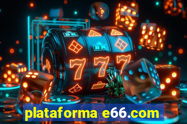 plataforma e66.com